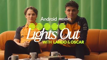 Android Presents: Lights Out with Lando & Oscar