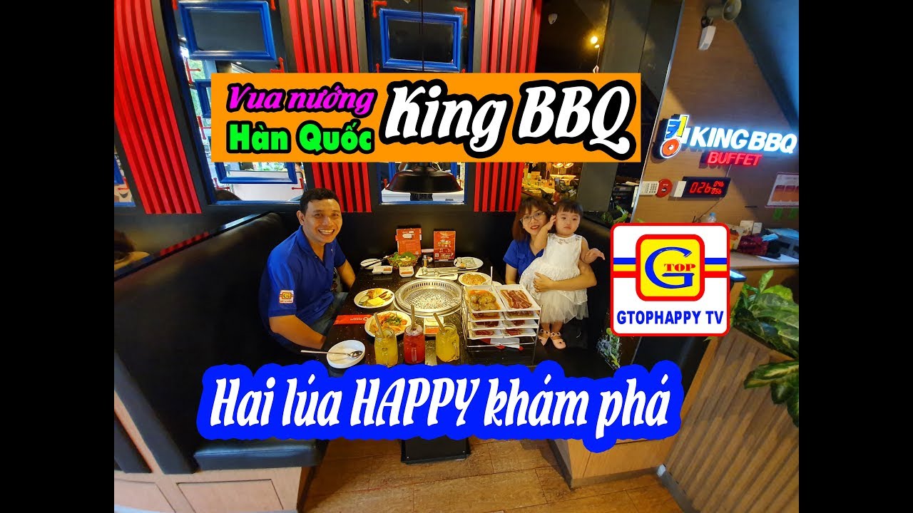 nhà hàng bbq yukssam Update ☆Hai lúa HAPPY khám phá Nhà hàng Vua nướng Hàn Quốc KING BBQ BUFFET. Review từng chi tiết
