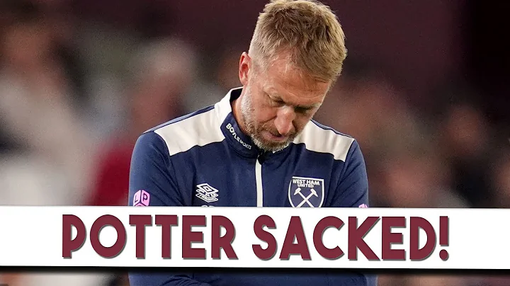 GRAHAM POTTER SACKED BY WEST HAM | Nuno expected to replace Potter