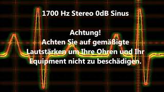 1700 Hz Sinus Ton Test 0dB Stereo Piepton Wave Ton