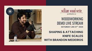 Shaping and Attaching Knife Scales with Brandon Medeiros at William Wood-Write