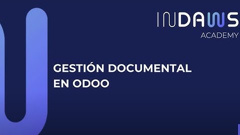 ¡Organiza tus Documentos en Odoo! Gestión Eficiente y Sin Caos | Indaws Academy
