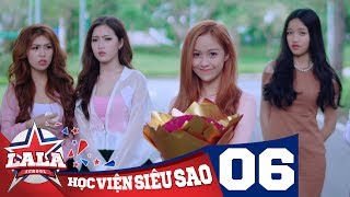 La La School : Học Viện Siêu Sao Tập 6 Full HD