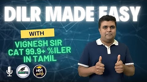 DILR MADE EASY with Vignesh Sir (CAT 99.9+ %iler) in Tamil #mbatamil #mockat #dilr #catexam 