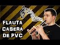 Como Hacer una Flauta Casera de PVC (Experimentar En Casa)