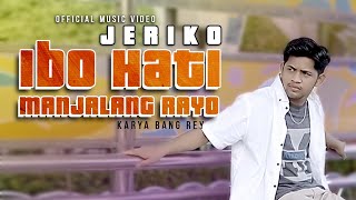 JERIKO - IBO HATI MANJALANG RAYO -