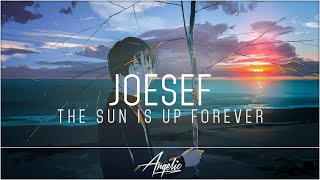 Joesef - The Sun Is Up Forever