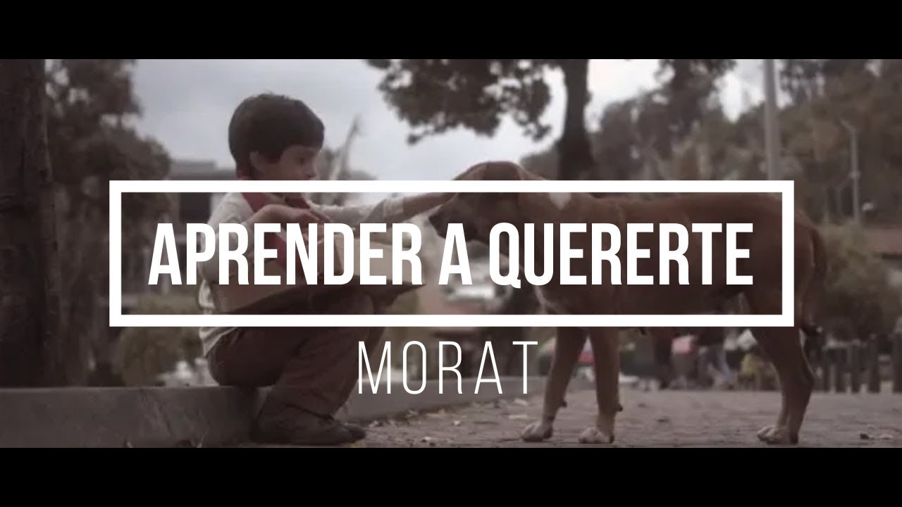 Aprender a quererte/Morat (LETRA- lyrics) - YouTube