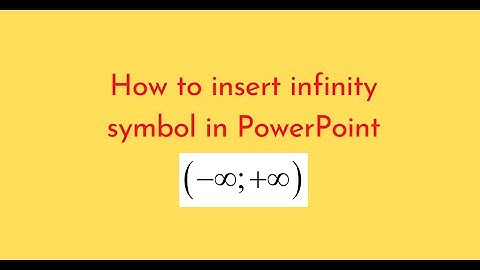 How to insert infinity symbol in PowerPoint