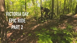 Victoria Day Epic Ride  Part 2