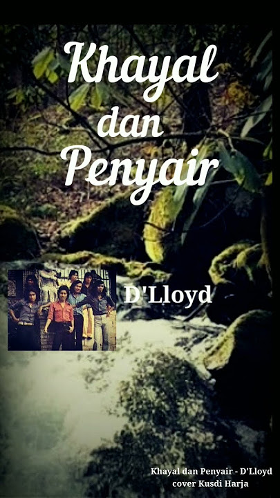Khayal dan Penyair - D'Lloyd cover Kusdi Harja