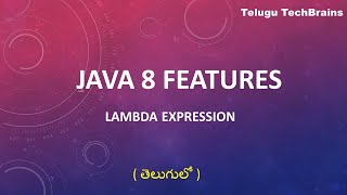 Java 8 Features-Lambda expressions || Explanation in Telugu ( తెలుగులో )