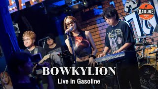 BOWKYLION Live in Gasoline