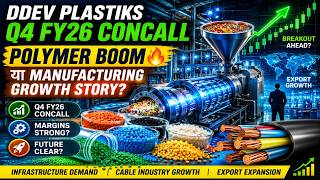 DDev Plastiks Q4 FY26 Concall 🔥 Polymer Boom या Manufacturing Growth Story | Full Hindi Analysis