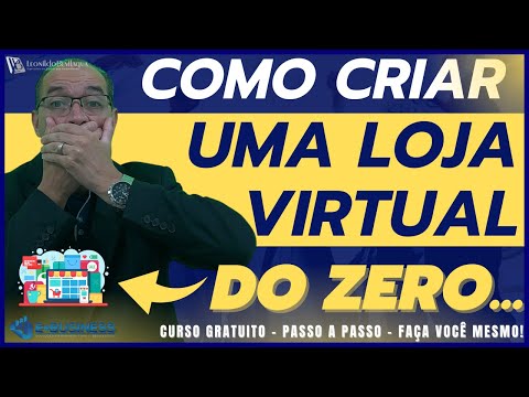 [ ✅ Incrível ] Como Criar Uma Loja Virtual do Zero - Passo a Passo - Curso Completo