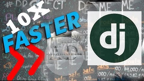 10 simple tips to make Django PERFORMANCE 10 times better.