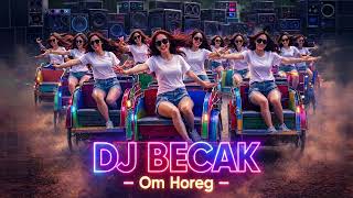 Download Lagu DJ NAIK BECAK - CEK SOUND HOREG FULL BASS VIRAL TIKTOK DANCE REMIX KOPLO JEDAG-JEDUG EDM BREAKBEAT MP3