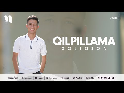 Xoliqjon - Qilpillama (audio 2022)