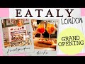 EATALY LONDON: GRAND OPENING DAY 4K WALKING TOUR