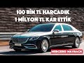 100 Bin TL Harcadık 1 Milyon TL Kar Ettik: Mercedes Benz Maybach