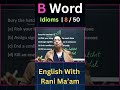 B Word Idioms | 8/50 | English With Rani Ma'am |For All Exams | CGL, CHSL, MTS, CDS, NDA, GD, Steno