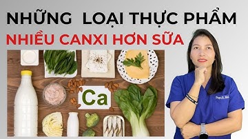 Ăn Những Loại Này Mỗi Tuần, Canxi Gấp Nhiều Lần So Với Uống Sữa!| Dược Sĩ Hiếu
