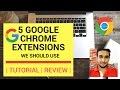 5 google chrome  extensions we should use  tutorial  review 