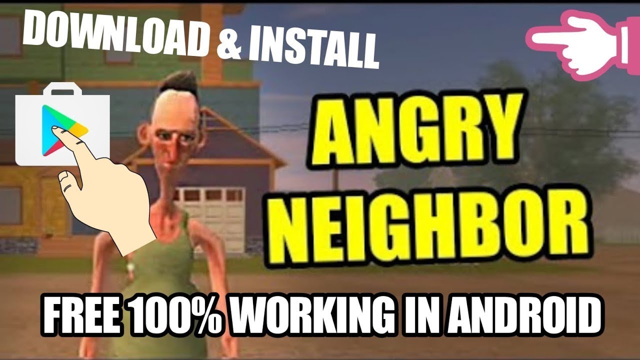 В гугл забей angry neighbor мод