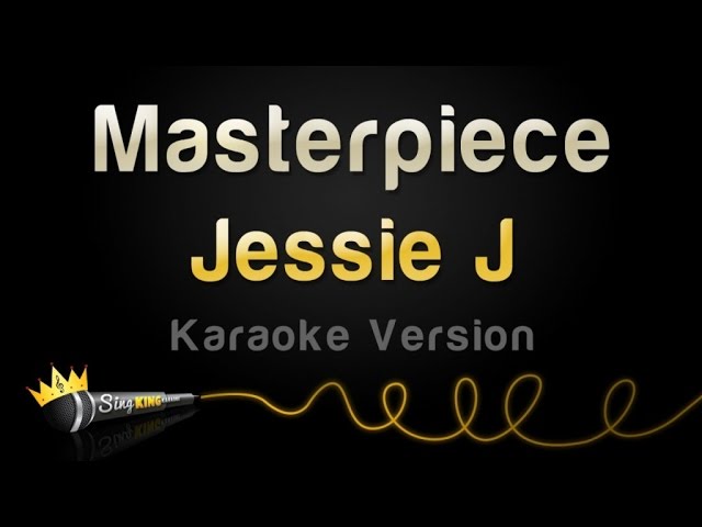 Jessie J - Masterpiece (Karaoke Version) class=