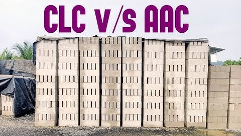 AAC Blocks vs CLC Blocks | Which is better | comparison of CLC blocks and AAC Blocks | Light weight
