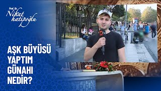 Sevdiğim kıza aşk büyüsü yaptım günahı nedir? - Prof. Dr. Nihat Hatipoğlu Sorularınızı Cevaplıyor Resimi