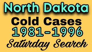 North Dakota Cold Cases | 1981-1996 | Saturday Search #northdakota #coldcases #saturdaysearch