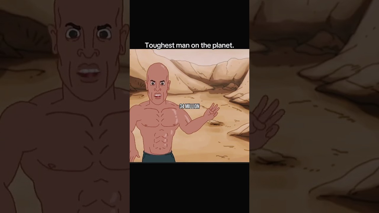 Toughest man on the planet 