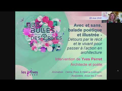 Bulle des 2 Rives #8 : Avec et sans, balade architecturale poétique - Yves Perret PARTIE 1/2