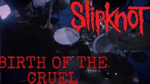 ROOKIE DRUMMER COVER ; Slipknot - Birth of The Cruel