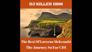 Loreena McKennitt - The Journey So Far (CD1)