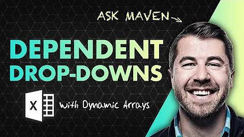 ASK MAVEN: How to Create Dependent Drop-Downs w/ Dynamic Arrays