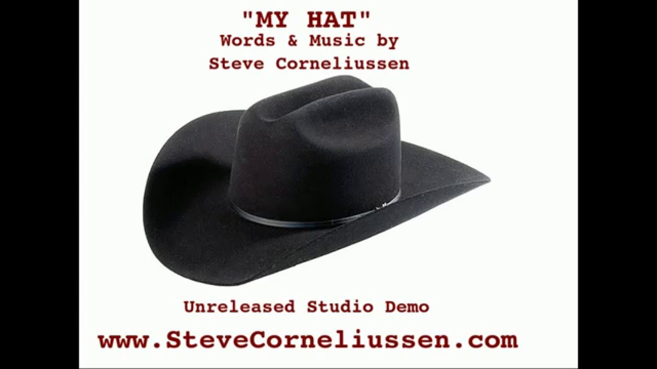 "My Hat"  - Steve Corneliussen