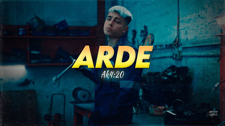 Letra // ARDE - AK4:20 FT En La Nota