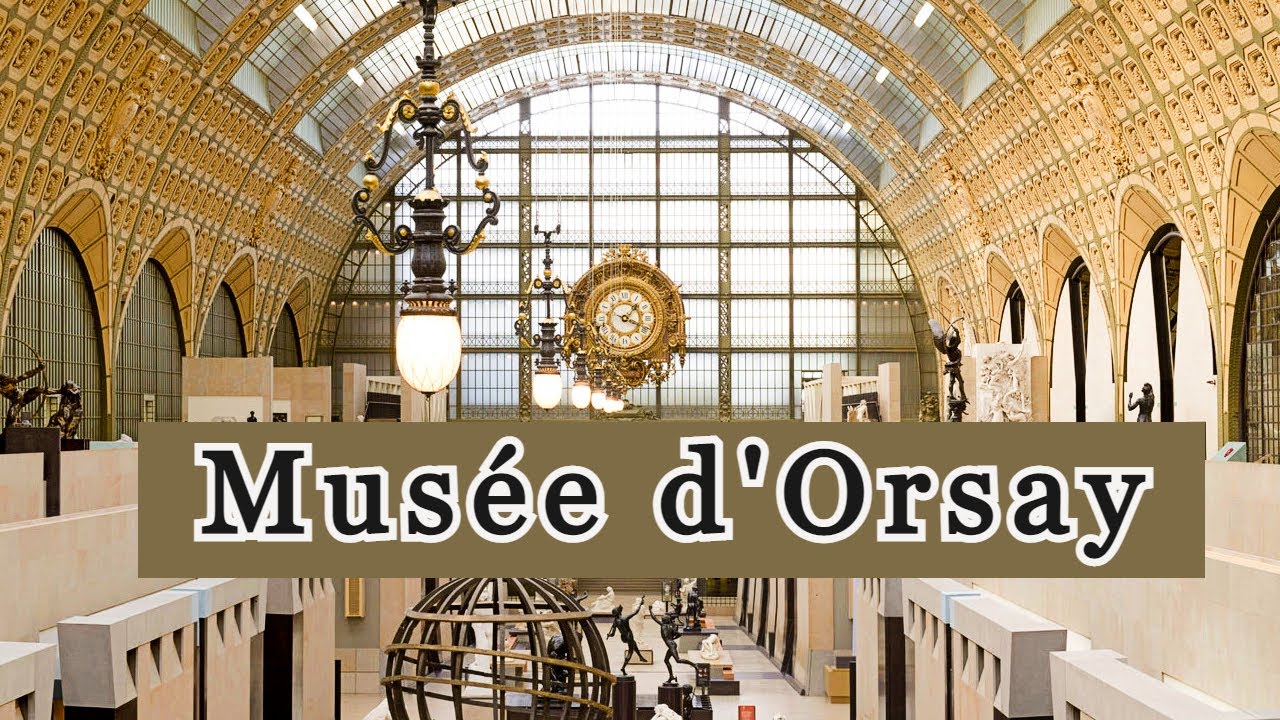 A visit to Orsay museum Paris | Musee d'orsay Paris France | Musee d ...