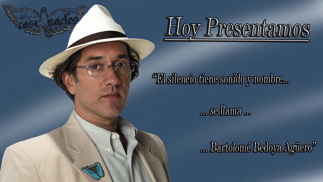 Casi Angeles - El silencio tiene sonido y nombre - se llama - Bartolomé Bedoya Agüero #casiángeles