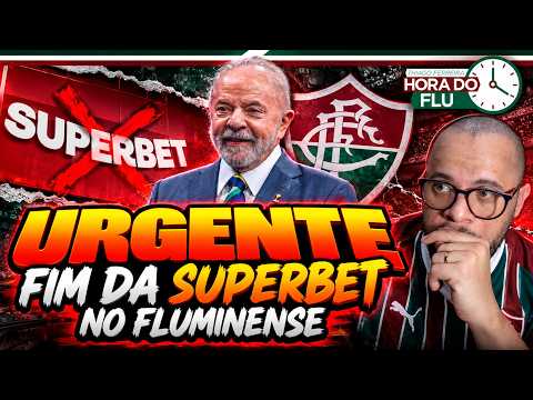 🚨URGENTE É OFICIAL ADEUS A SUPERBET?, O FLUMINENSE PODE QUEBRAR? ENTENDA