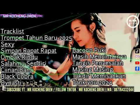 DUGEM NONSTOP DJ TROMPET TAHUN BARU 2025 DJ HAPPY NEW YEAR 2025 DJ SIMPAN RAPAT RAPAT REMIX 2025