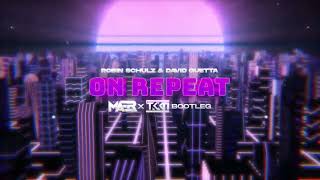 Robin Schulz & David Guetta - On Repeat (MAER x TKKN Bootleg) Resimi