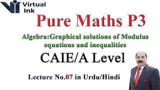 Famous Graphical solutions of Modulus Eqns and Inequalities | Lec 7 | A Level Maths P3 | Dr Hafiz Wealth