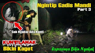 NGINTIP GADIS MANDI  PART 3 ❗ EXPRESINYA BIKIN NGAKAK ❗ FUNNIEST GHOST PRANK