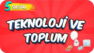 5 Sınıf Sosyal Teknoloji Ve Toplum 