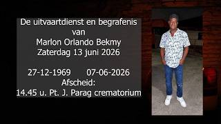 De uitvaartdienst en crematie van Marlon Orlando Bekmy. Zaterdag 13 juni 2026.