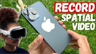 How to Record Spatial Video on iPhone