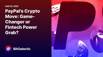PayPal’s Crypto Move: Game-Changer or Fintech Power Grab? - BitGalactic News
